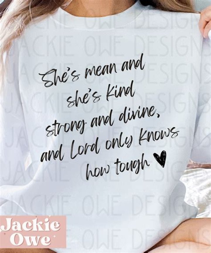 She's Mean, Kind, Strong, Divine Lyrics Explored